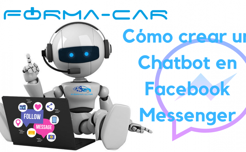 Cómo crear un Chatbot en Facebook Messenger: Tutorial